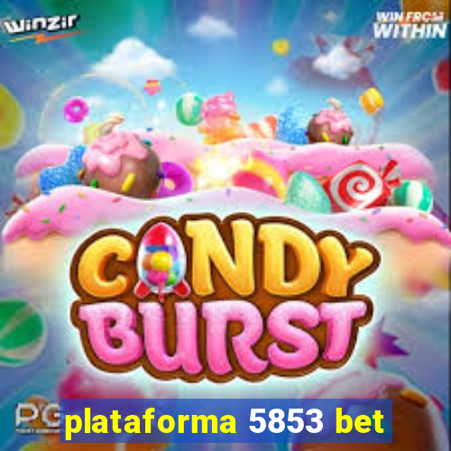 plataforma 5853 bet